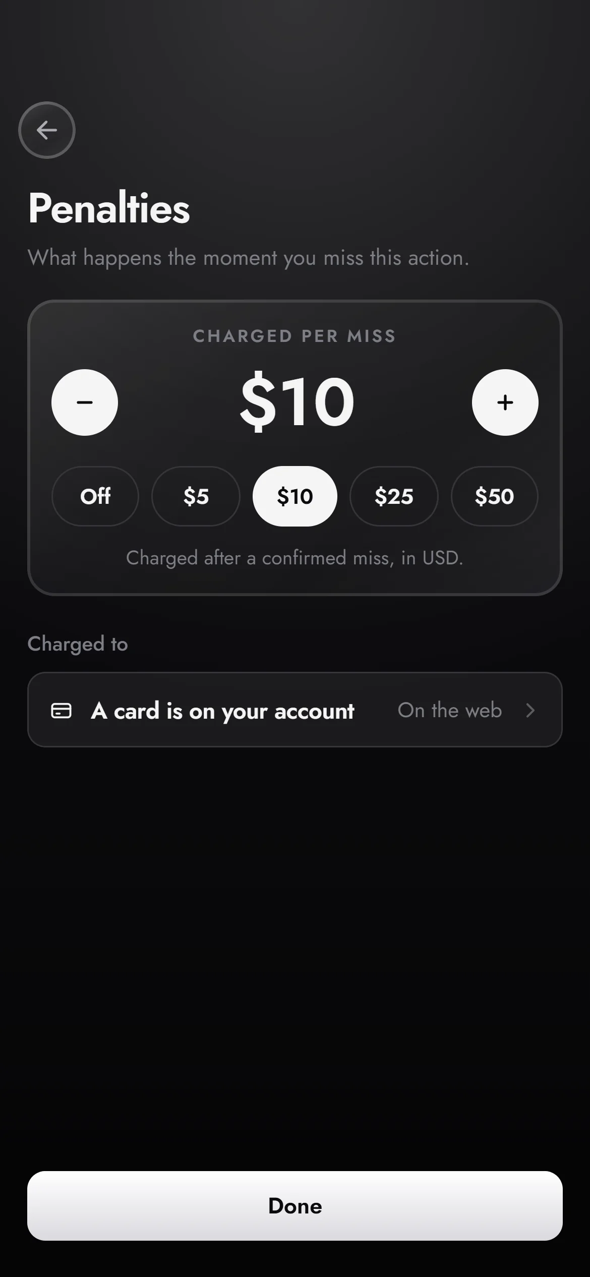 Penalties: $10 charged per miss