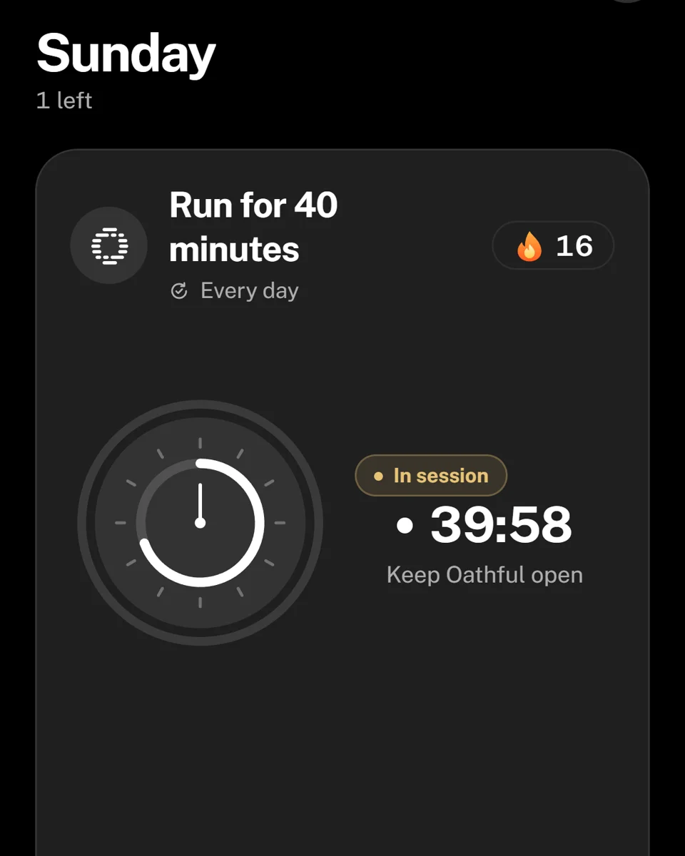 Oathful's Today screen: Run for 40 minutes, in session, 39:58 left, keep Oathful open